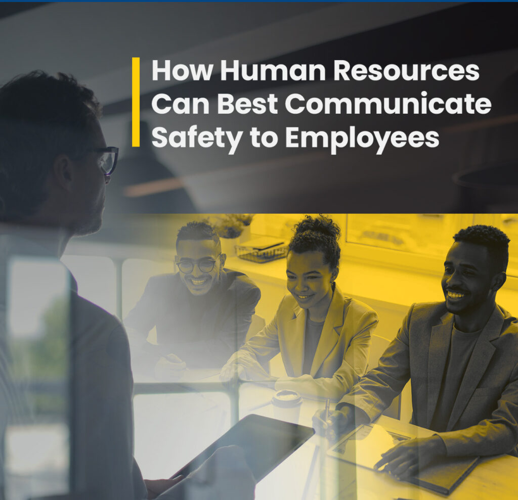 How Human Resources Can Best Communicate Safety to Employees blog post