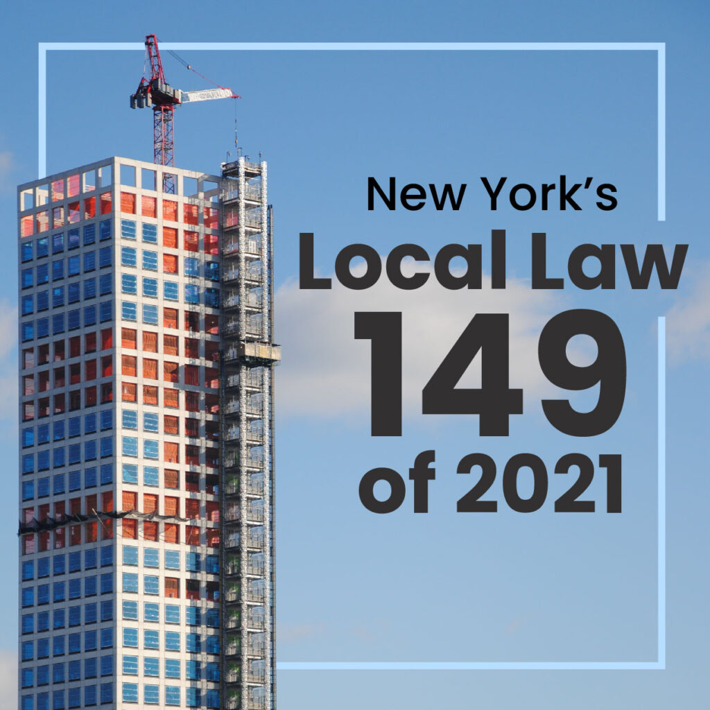 Image of red and blue skyscraper under construction framed in a light blue square with the words "New York's Local Law 149 of 2021" to the right.