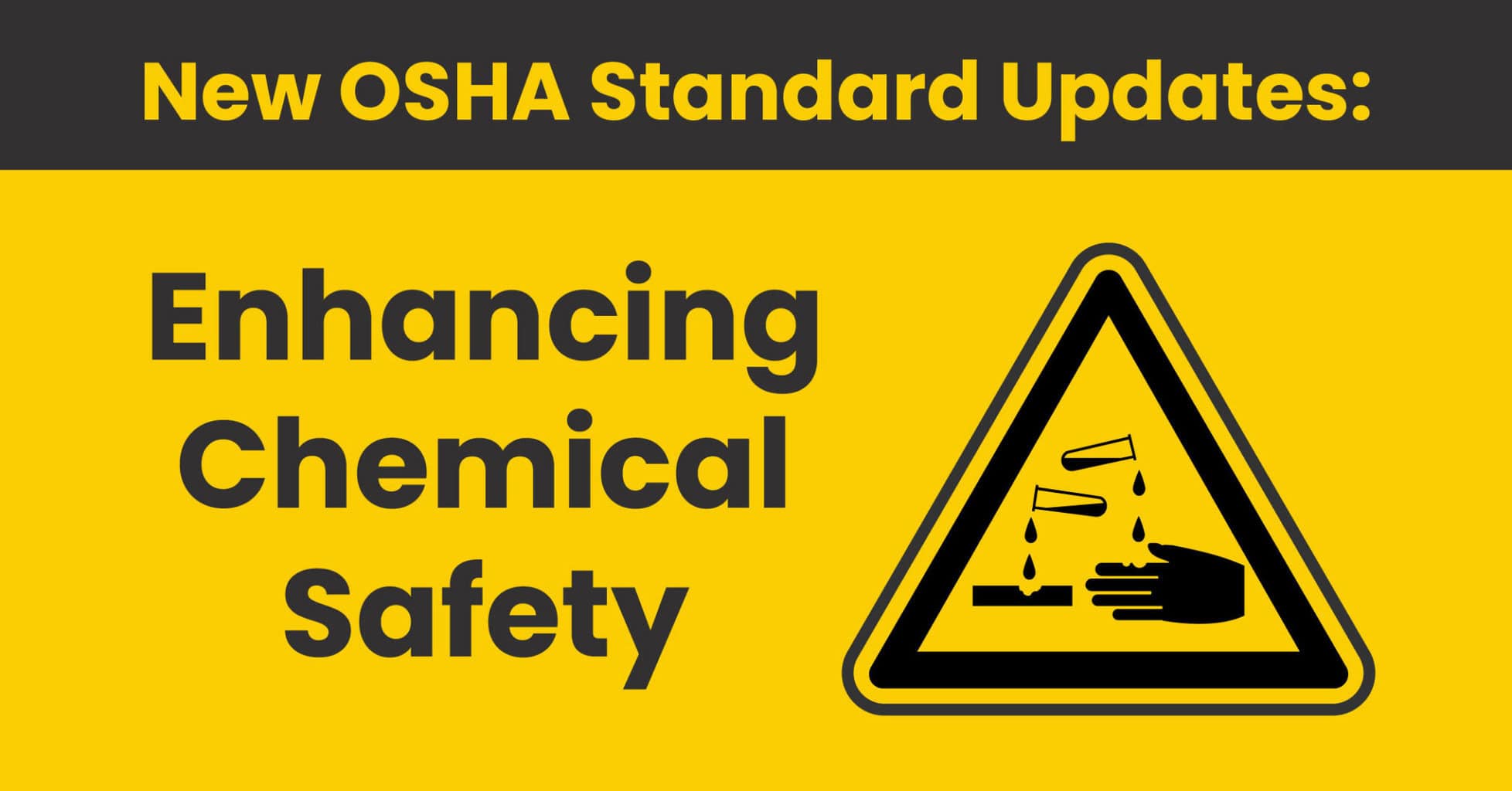 New OSHA Hazard Communication Standard Update: Enhancing Chemical ...