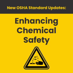 New OSHA Standard Updates: Enhancing Chemical Safety