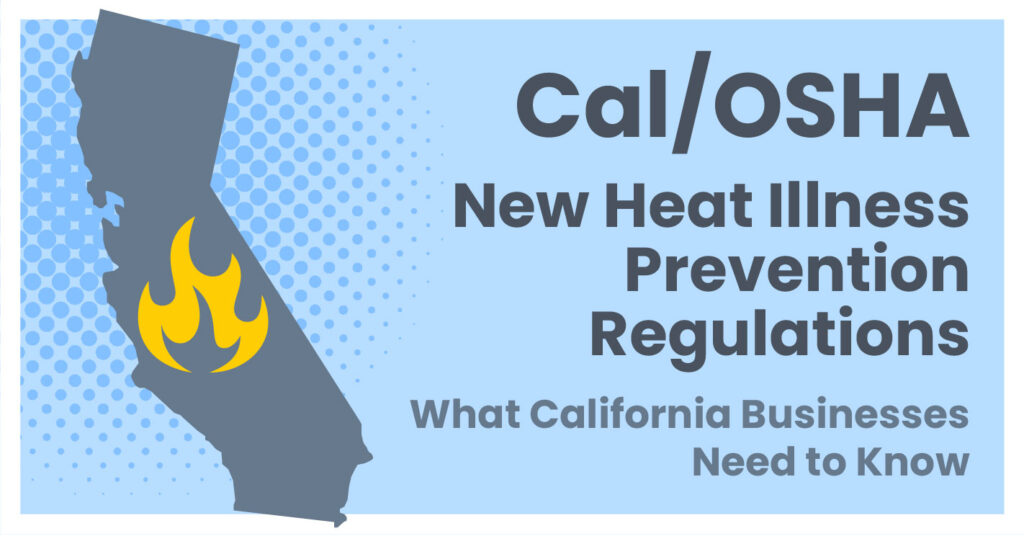 Cal/OSHA New Heat Illness Prevention Regulations: What California Businesses Need to Know